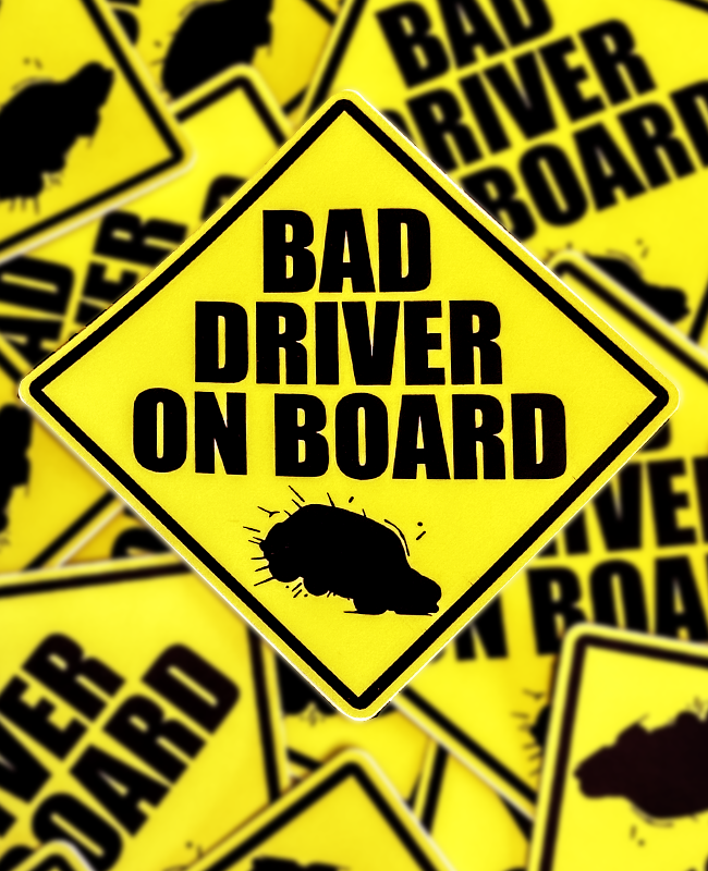 Bad Driver on Board Sticker